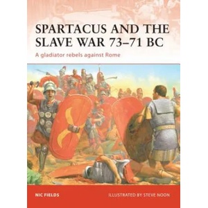 Spartacus and the Slave War 73-71 BC | Nic Fields (2009)