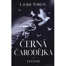 Černá čarodějka - Laurie Forest