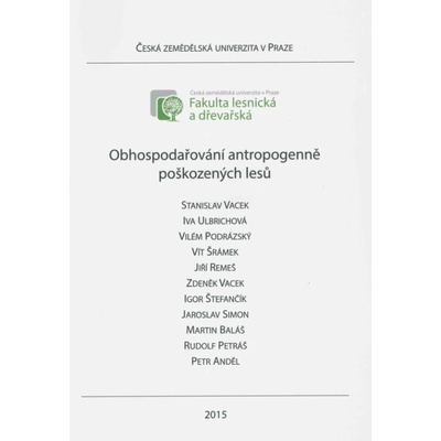 Obhospodařování antropogenně poškozených lesů