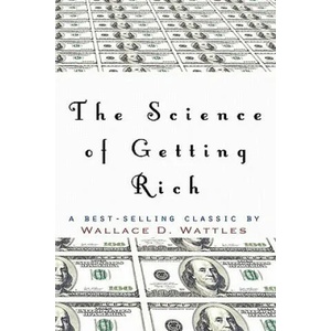 Science of Getting Rich | Wallace D. Wattles (ISBN: 9781609421816)