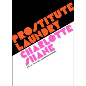 Prostitute Laundry | Charlotte Shane (ISBN: 9781800815834)