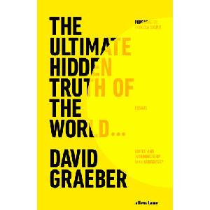 Ultimate Hidden Truth of the World | David Graeber (2024)