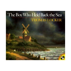 Boy Who Held Back the Sea | Lenny Hort, Thomas Locker, Mary Mapes Dodge (ISBN: 9780140546132)