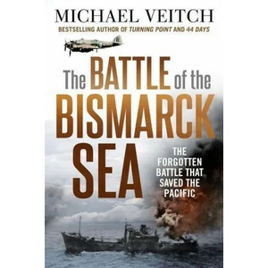 Battle of the Bismarck Sea | Michael Veitch (ISBN: 9780733645891)