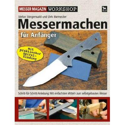 Messermachen für Anfänger | Stefan Steigerwald, Dirk Burmester