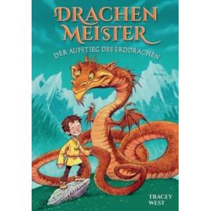 Drachenmeister - Der Aufstieg des Erddrachen | Tracey West, Graham Howells (ISBN: 9783947188345)