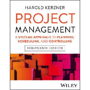Project Management: A Systems Approach to Planning , Scheduling, and Controlling, 14th Edition (ISBN: 9781394290031)