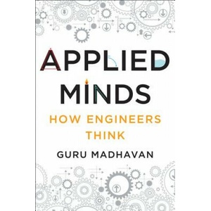 Applied Minds - How Engineers Think | Guru Madhavan (ISBN: 9780393239874)