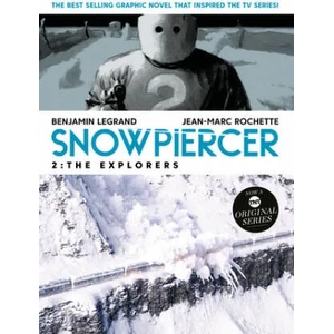 Snowpiercer 2: The Explorers | Jean Marc Rochette (ISBN: 9781787734432)