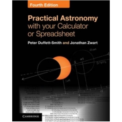 Practical Astronomy with Your Calculator or Spreadsheet - Duffett Smith Peter