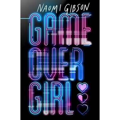 Game Over Girl - Naomi Gibson
