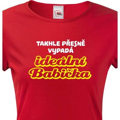 Tričko s potiskem pro babičku Ideální babička Červená