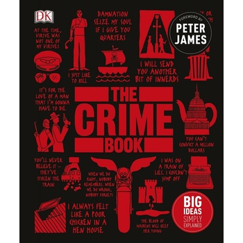 The Crime Book: Big Ideas Simply Explained H... DK, Peter James