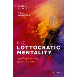 The Lottocratic Mentality | Nadia Urbinati (ISBN: 9780192890627)