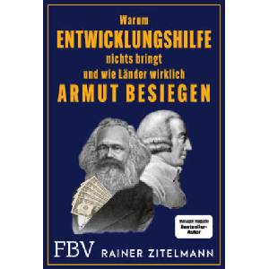 Warum Entwicklungshilfe nichts bringt und wie Länder wirklich Armut besiegen | Rainer Zitelmann (2025)