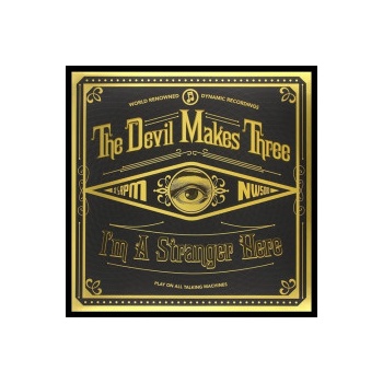 Devil Makes Three - I'm A Stranger Here LP