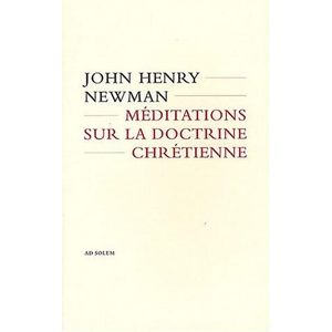 Méditations sur la doctrine chrétienne | John Henry Newman (2008)