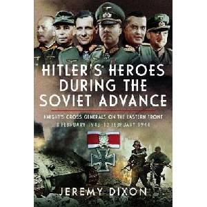 Hitler's Heroes During the Soviet Advance | Dixon, Jeremy (ISBN: 9781036102708)