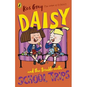 Daisy and the Trouble with School Trips | Kes Gray (2020)