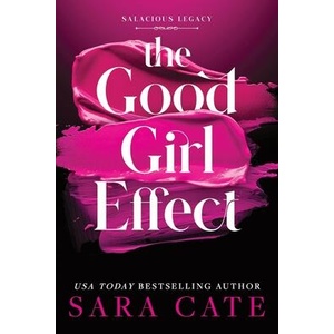 The Good Girl Effect (Standard Edition) | CATE SARA (ISBN: 9781464249235)