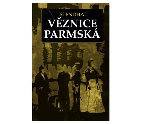 Věznice parmská - Stendhal