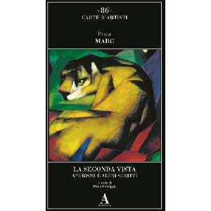 seconda vista. Aforismi e altri scritti | Franz Marc (ISBN: 9791254721766)