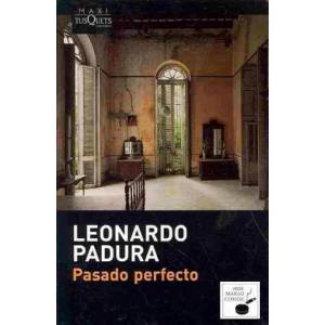 Pasado perfecto | Leonardo Padura (ISBN: 9788483835586)