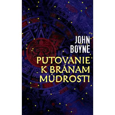 Putovanie k bránam múdrosti - John Boyne