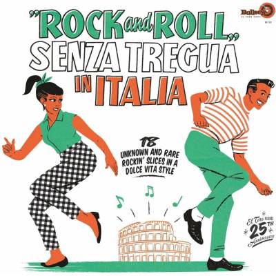Various: Rock And Roll Senza Tregua In Italia 18 Unknown And Rare Rockin' Slices In A Dolce Vita Style LP