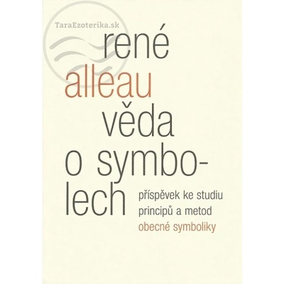 Věda o symbolech - René Alleau