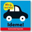 Ahoj drobček Ideme!