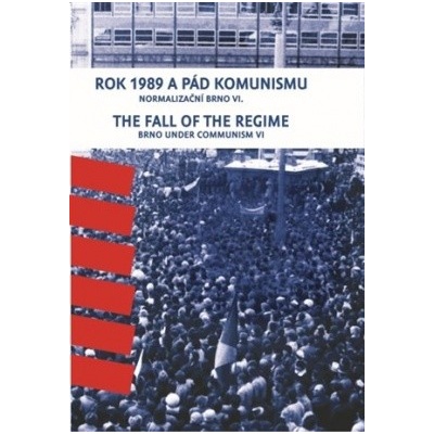Rok 1989 a pád komunismu / The Fall of the Regime