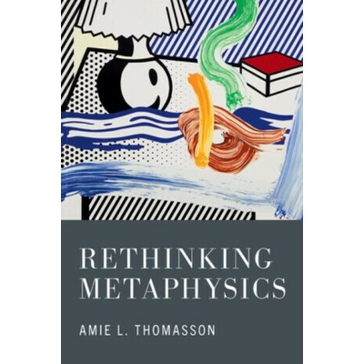 Rethinking Metaphysics - Amie Thomasson