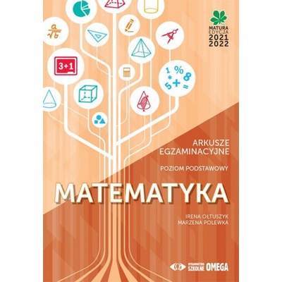 Matura 2021/22 Matematyka Arkusze egzaminacyjne Poziom podstawowy