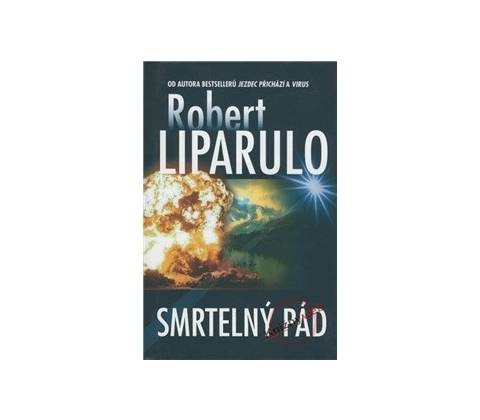 Smrtelný pád - Robert Liparulo