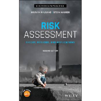 Risk Assessment - Theory, Methods, and Applications, Second Edition | Marvin Rausand, Stein Haugen