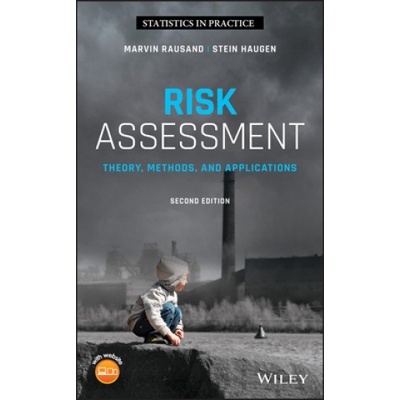 Risk Assessment - Theory, Methods, and Applications, Second Edition | Marvin Rausand, Stein Haugen