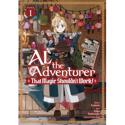 Al the Adventurer: That Magic Shouldn't Work! (Manga) Vol. 1