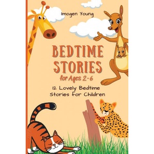 Bedtime Stories for Ages 2-6 | Imogen Young (ISBN: 9781801906517)