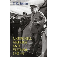 Churchill, America and Vietnam, 1941-45 Smith T.