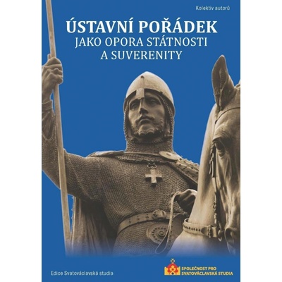 Ústavní pořádek jako opora státnosti a suverenity - kolektiv autorů