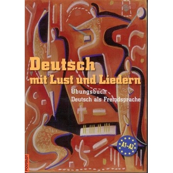 Deutsch mit Lust und Liedern