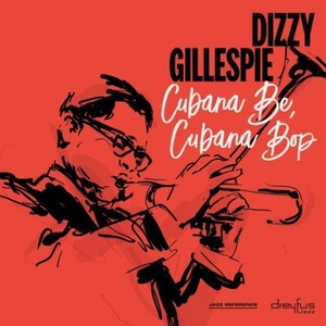 BMG Dizzy Gillespie: Cubana Be, Cubana Bop - CD (029721)