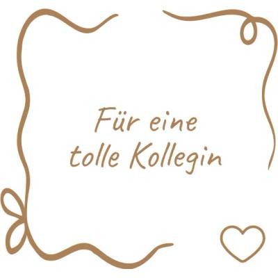 Für eine tolle Kollegin