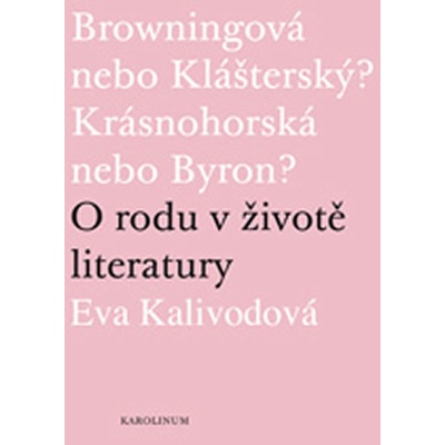 O rodu v životě literatury - Eva Kalivodová