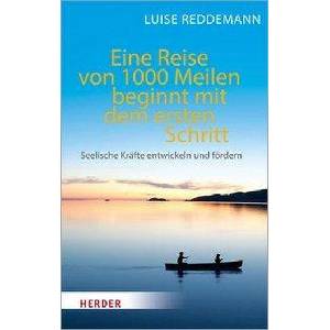 Eine Reise von 1000 Meilen beginnt mit dem ersten Schritt | Luise Reddemann (ISBN: 9783451032547)