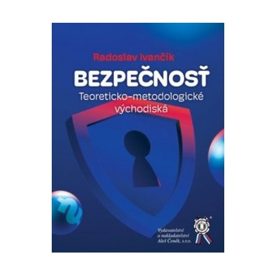 Bezpečnosť. Teoreticko-metodologické východiská