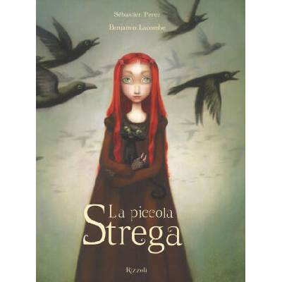 La piccola strega | Benjamin Lacombe, Sébastien Perez