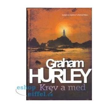 Krev a med - Graham Hurley