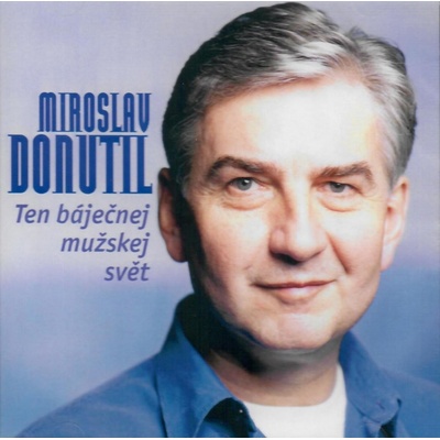 Miroslav Donutil: Ten báječnej mužskej s: DVD